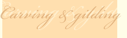 Carving & gilding